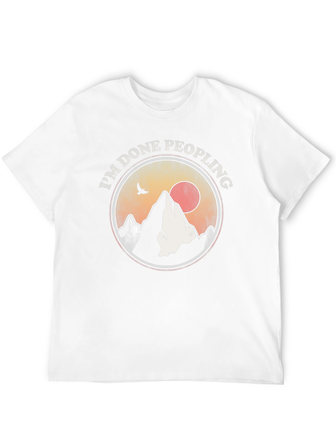 Im Done Peopling Mountain T-Shirt