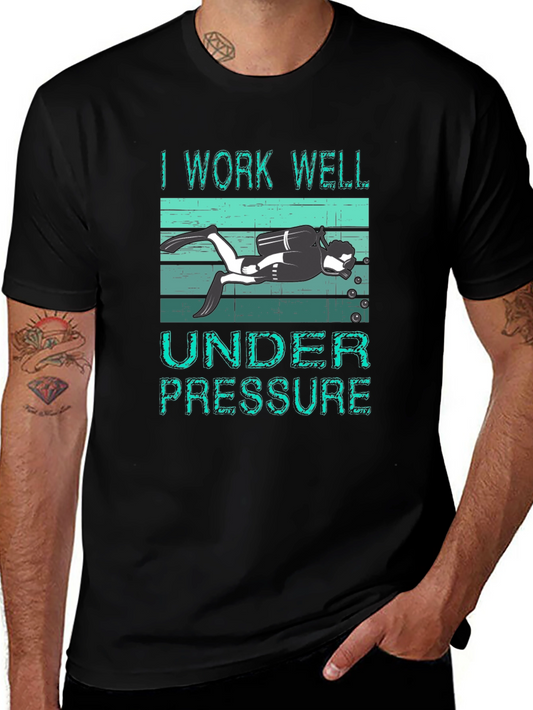 I Work Well Under Pressure T-Shirt - Diving Humor