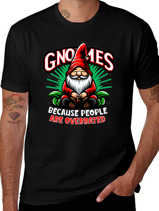 Gnomes Because People Are Overrated T-Shirt
