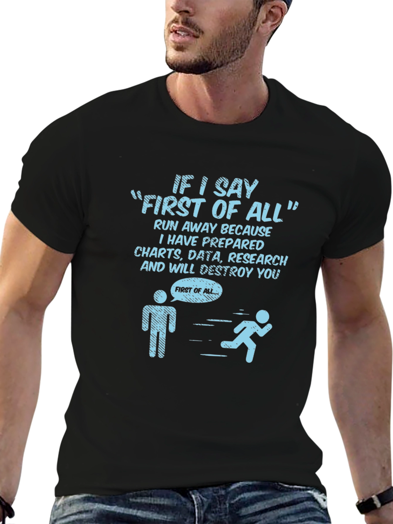 Funny First Of All T-Shirt