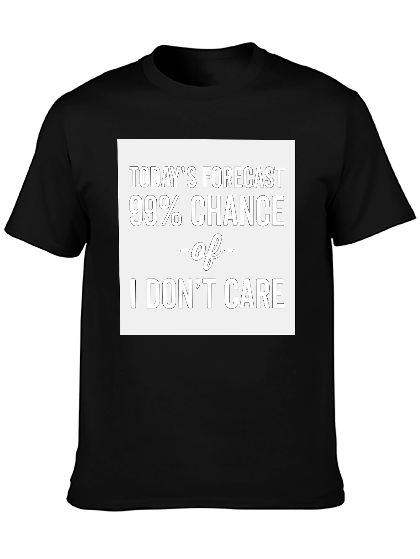 Funny Todays Forecast T-Shirt