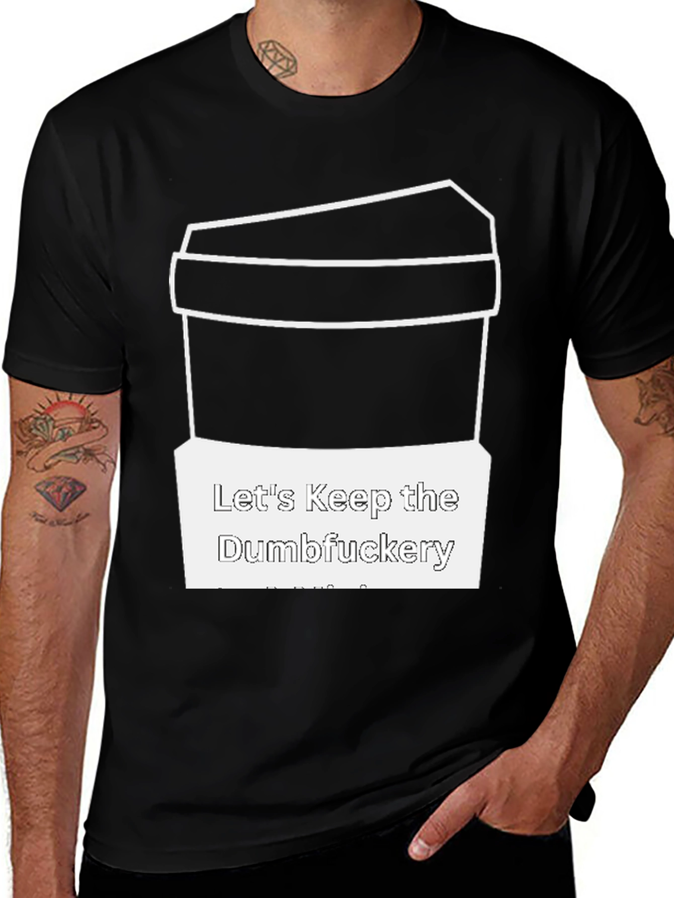 Lets Keep the Dumbfuckery T-Shirt