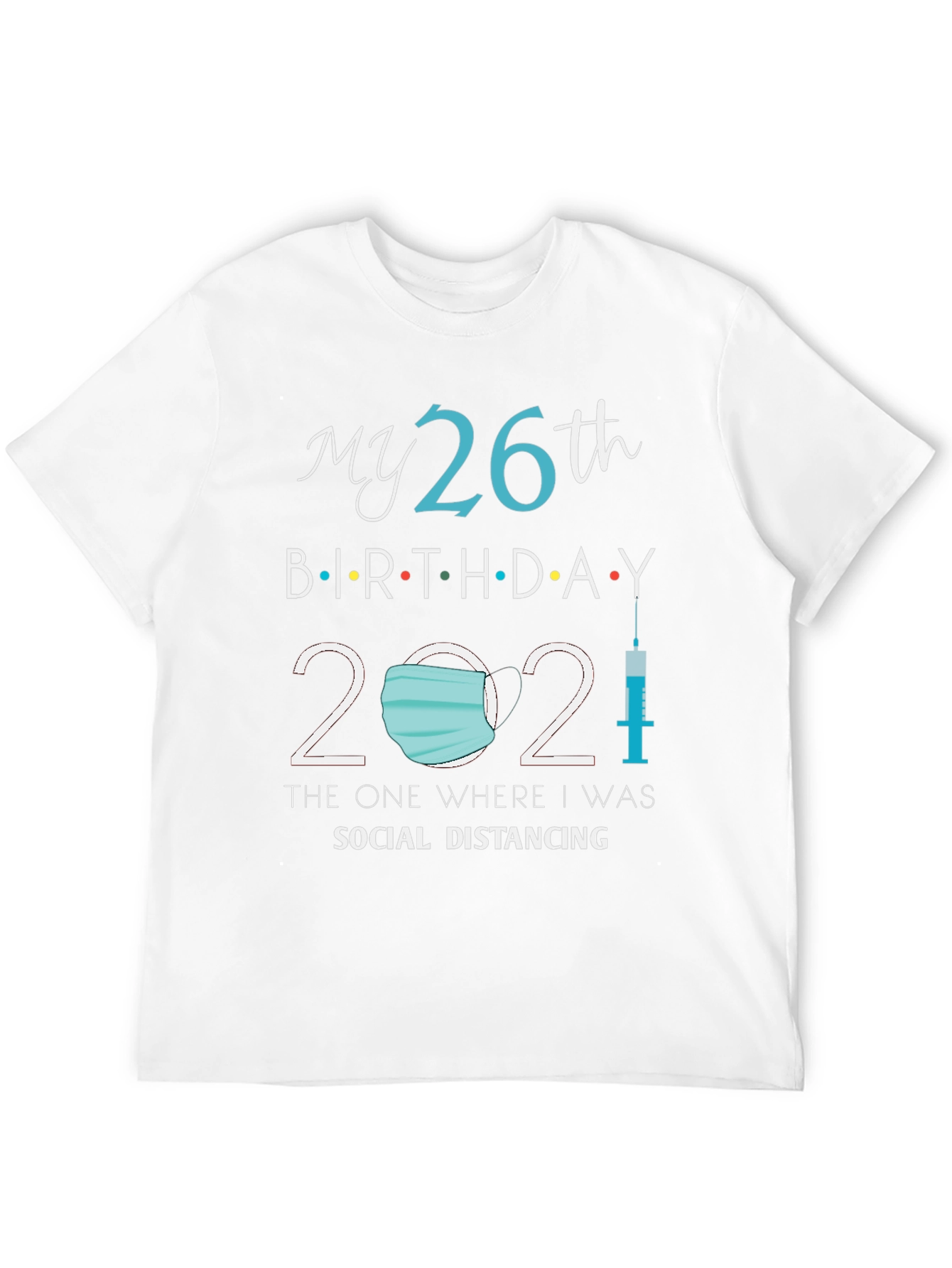 My 26th Birthday 2021 Social Distancing T-Shirt
