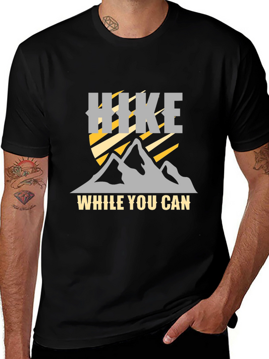 Hike While You Can Graphic T-Shirt