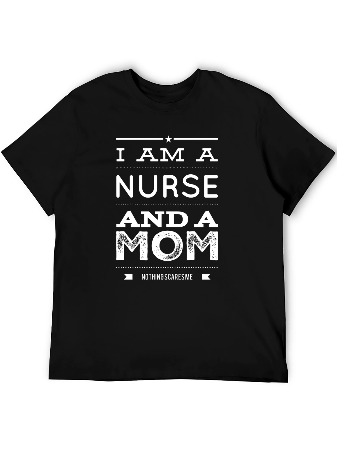 I Am A Nurse And A Mom Graphic T-Shirt