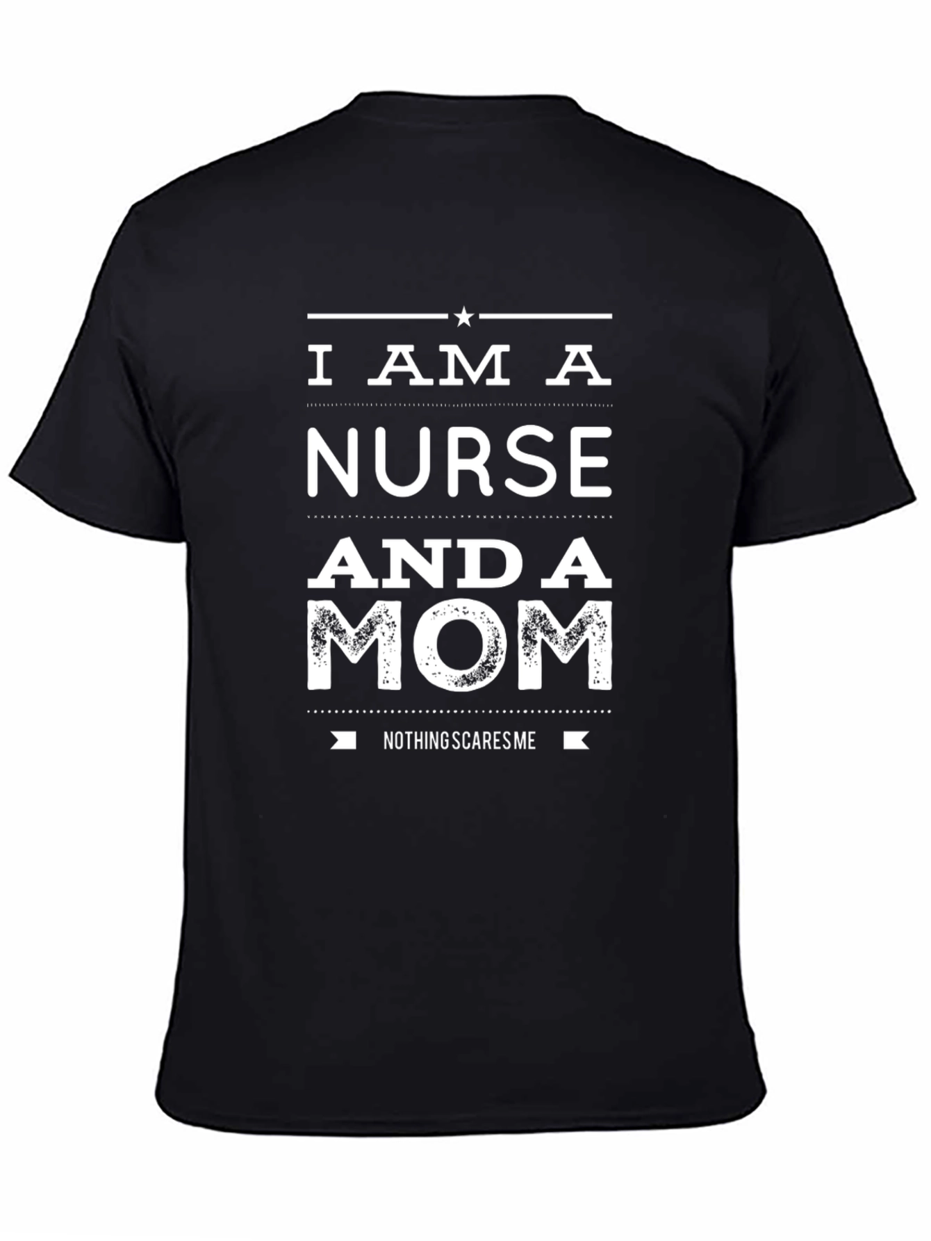 I Am A Nurse And A Mom Graphic T-Shirt