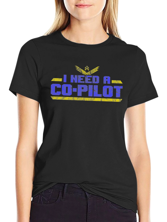 I Need A Co-Pilot Graphic T-Shirt