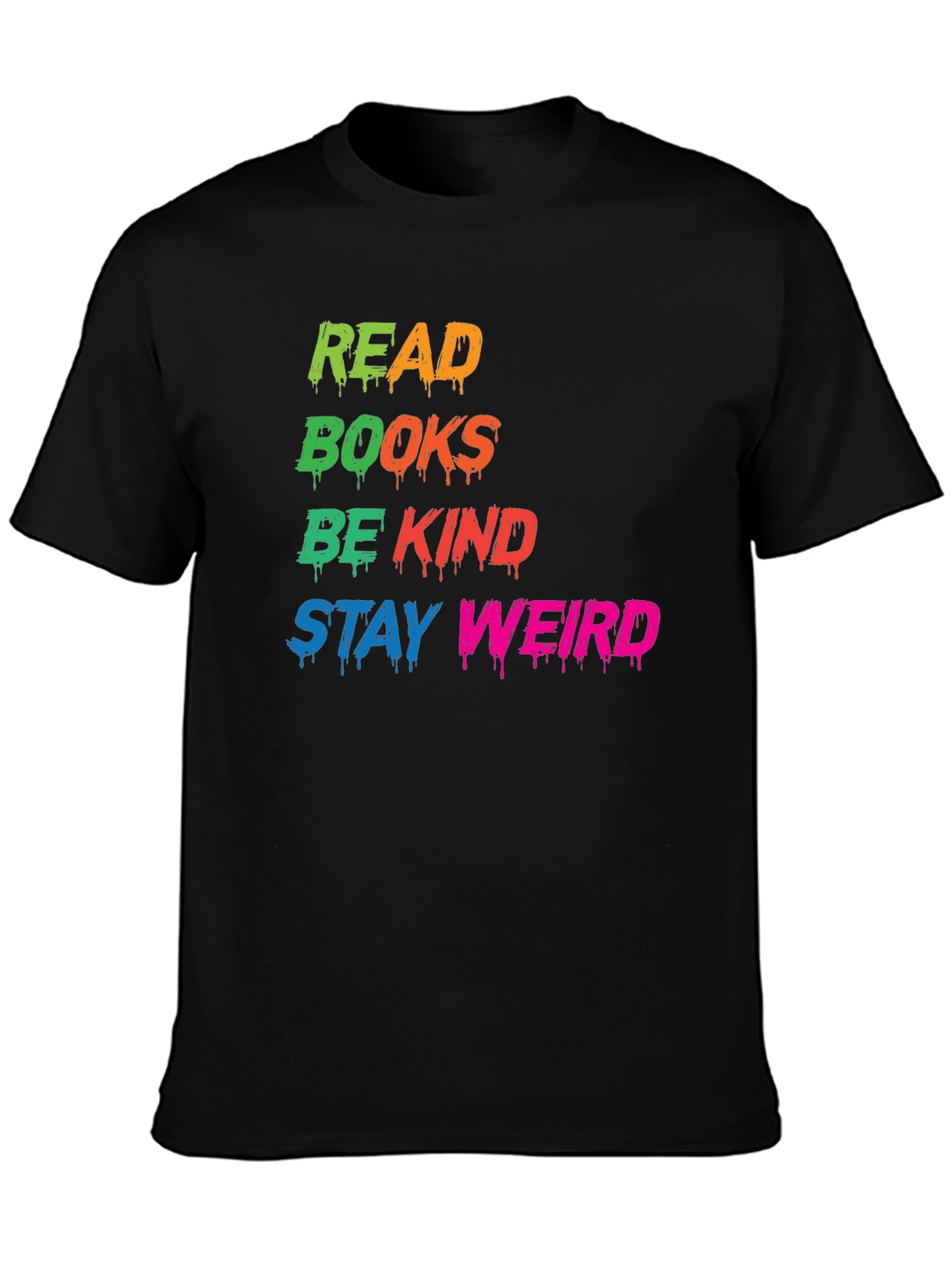 Read Books Be Kind Stay Weird T-Shirt