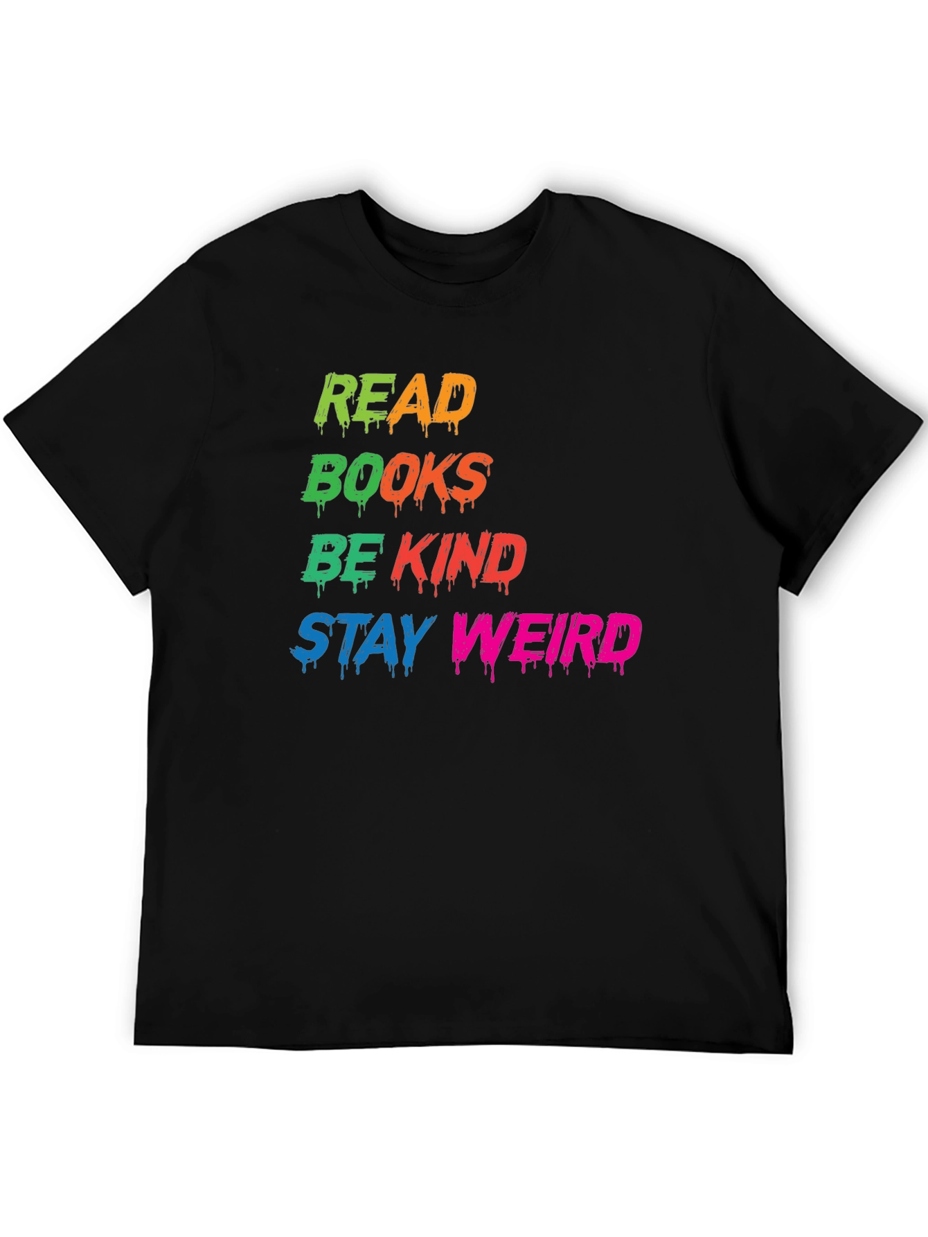 Read Books Be Kind Stay Weird T-Shirt