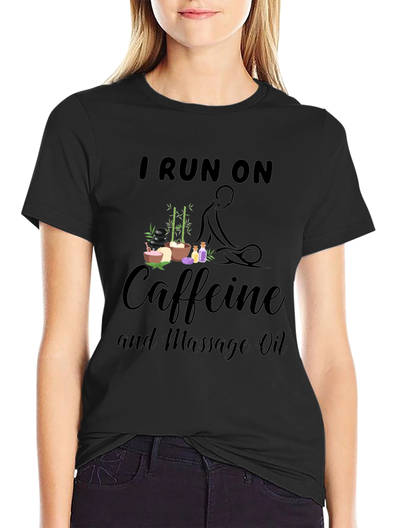 I Run on Caffeine and Massage Oil Black T-Shirt
