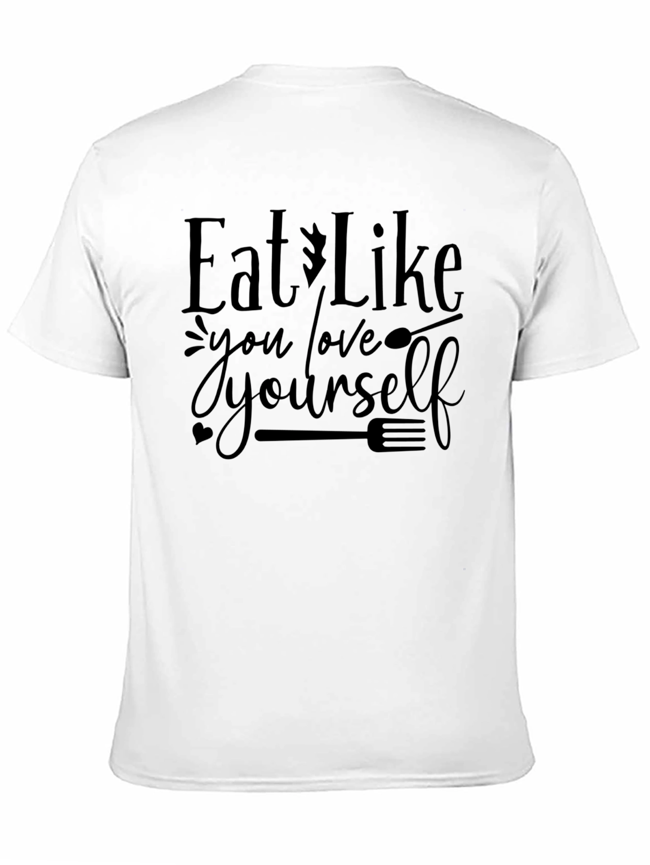 Eat Like You Love Yourself Graphic Tee