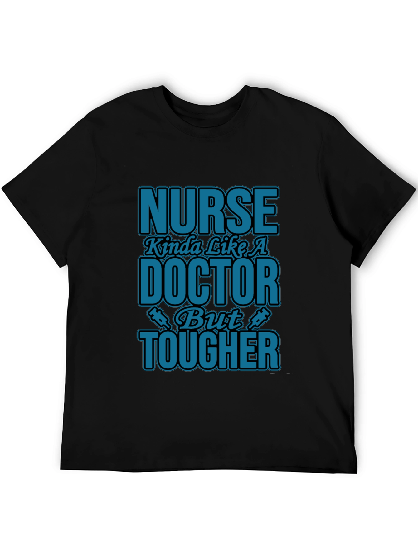 Nurse Tougher Than Doctor Novelty Graphic T-Shirt