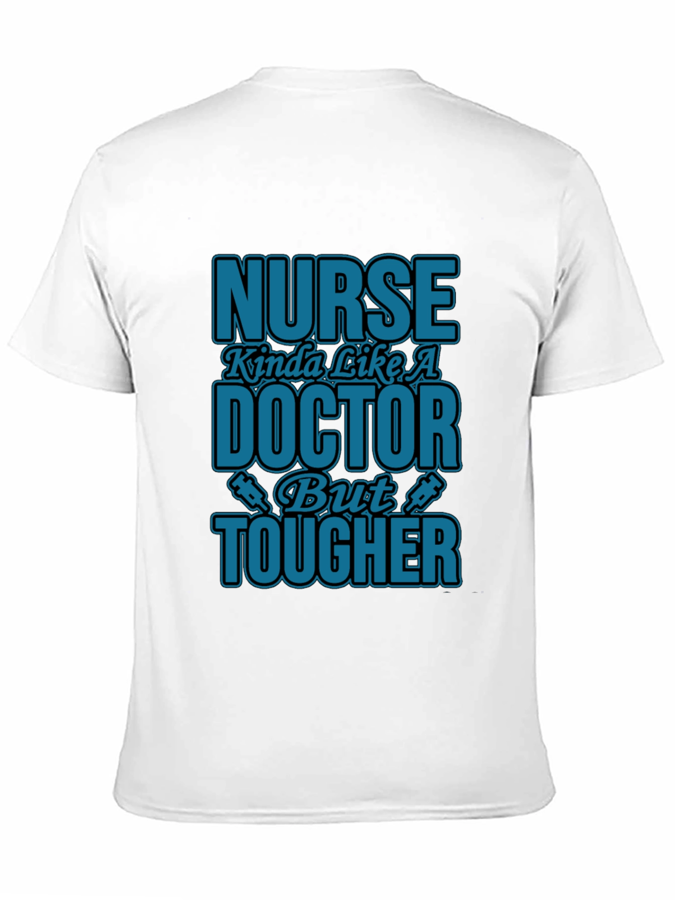 Nurse Tougher Than Doctor Novelty Graphic T-Shirt