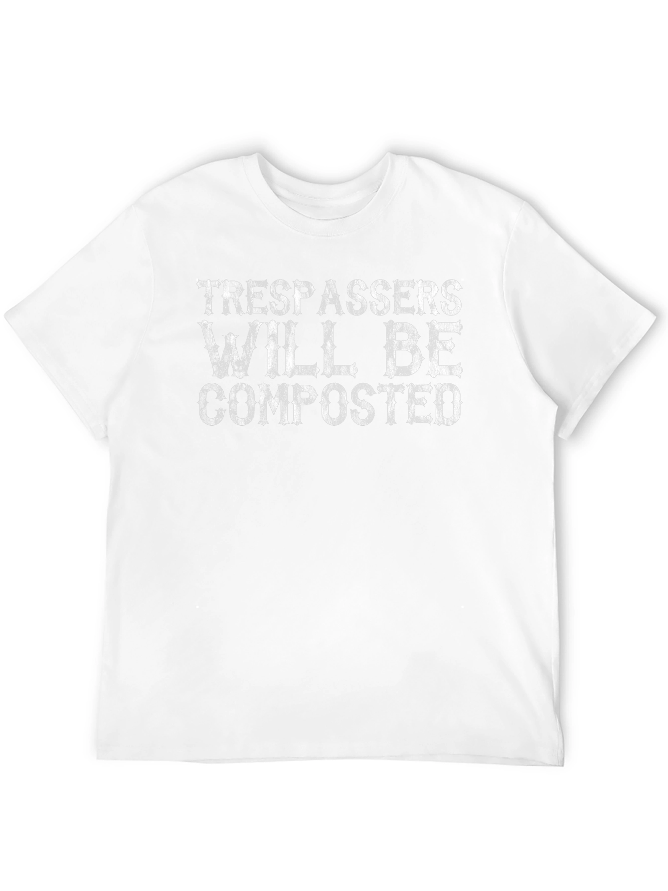 Trespassers Will Be Composted Funny Graphic Tee