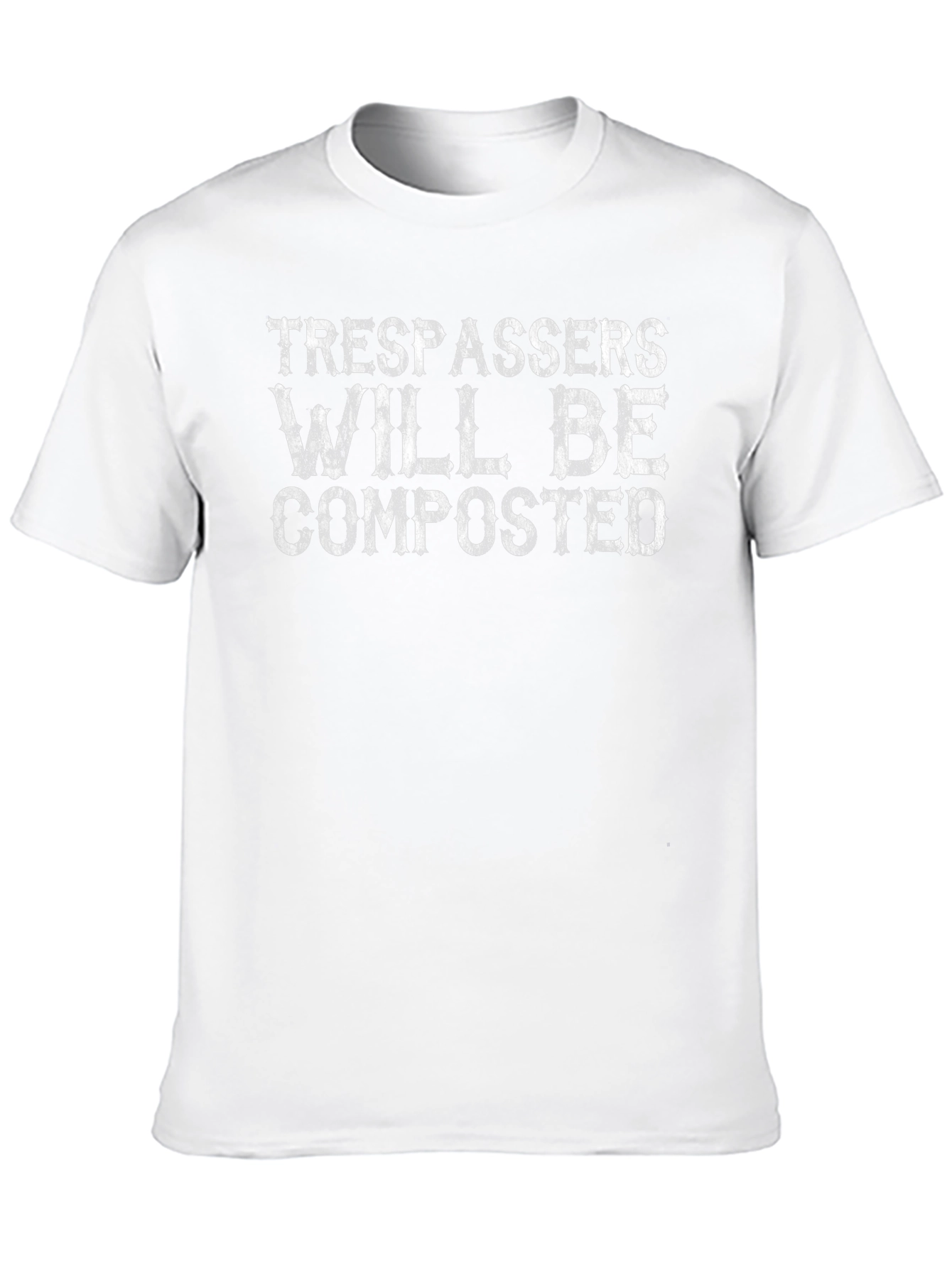 Trespassers Will Be Composted Funny Graphic Tee