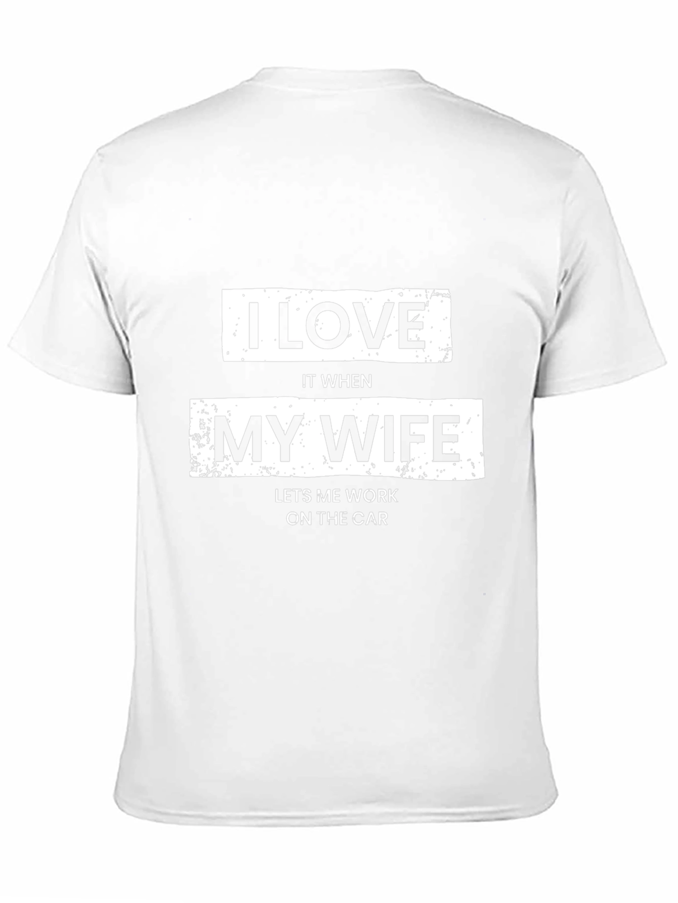 Funny Car Lover T-Shirt - I Love My Wife