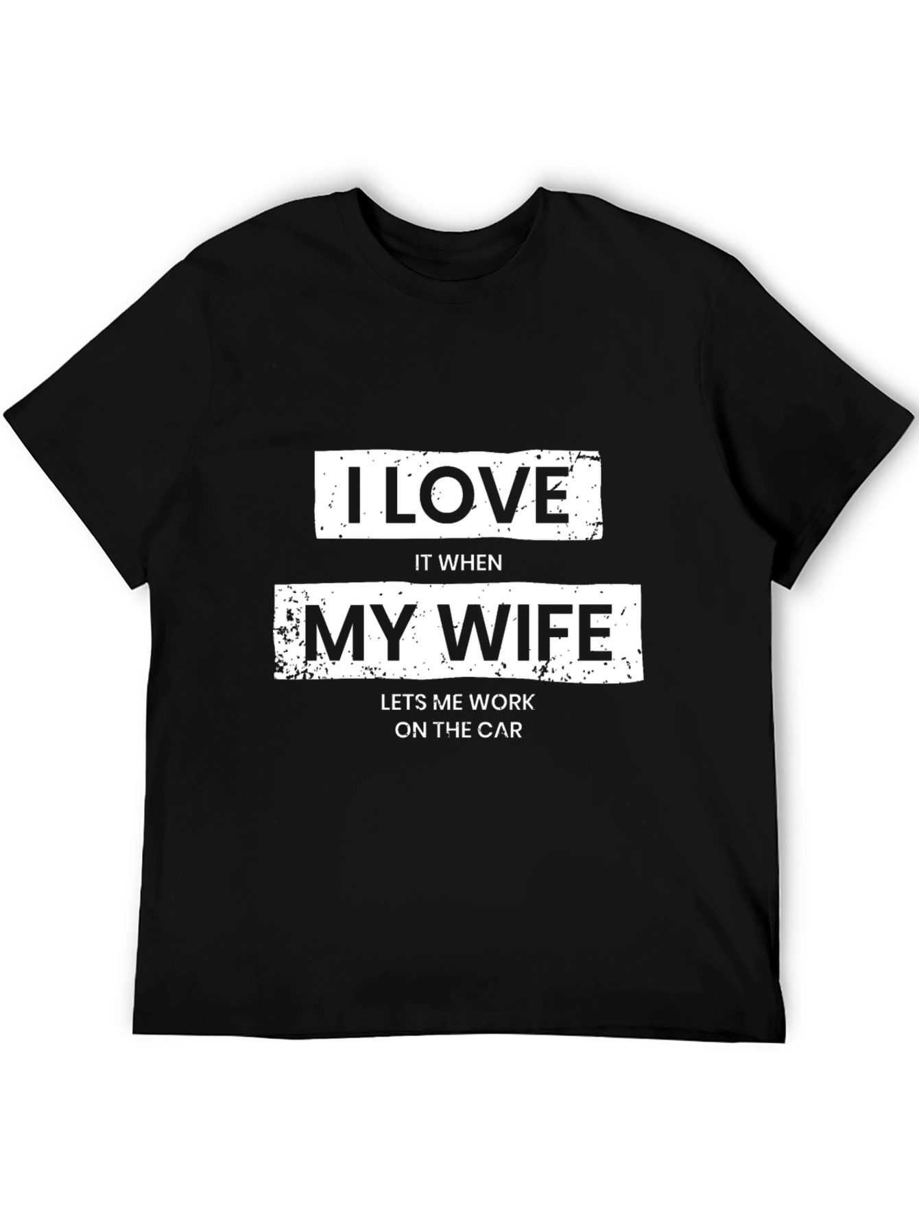 Funny Car Lover T-Shirt - I Love My Wife