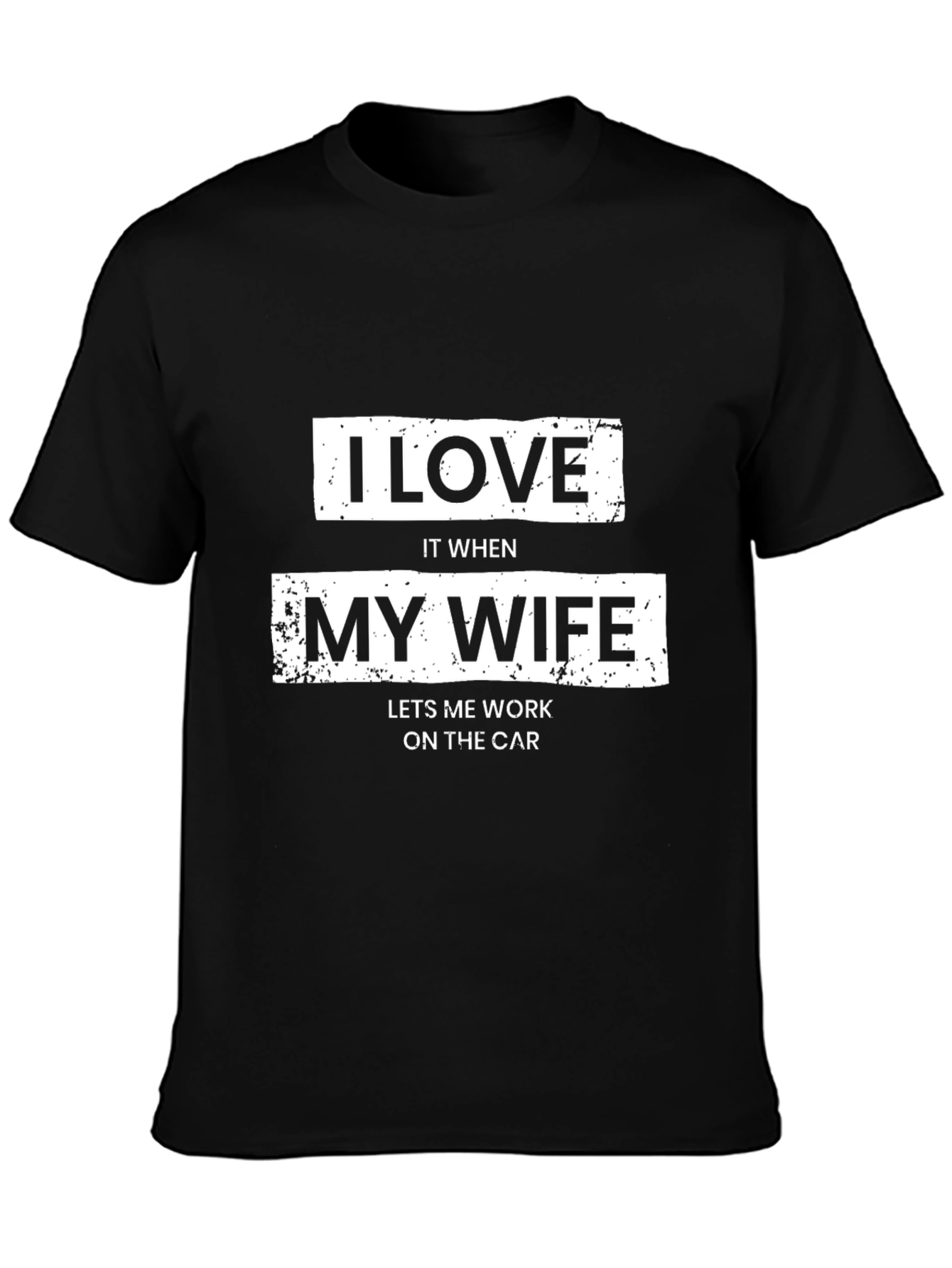 Funny Car Lover T-Shirt - I Love My Wife