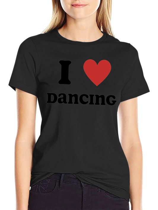 I Love Dancing T-Shirt