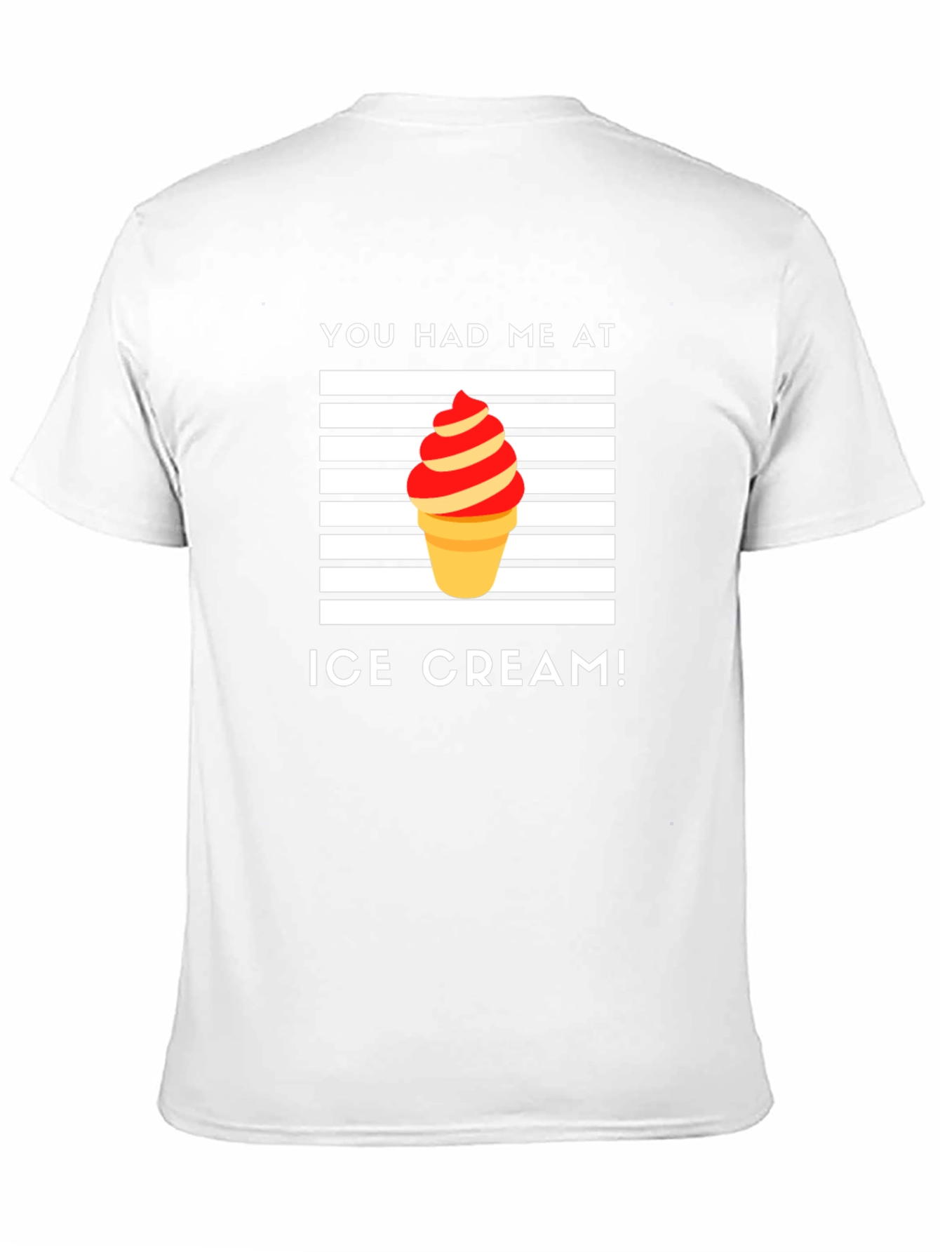 You Had Me At Ice Cream Graphic T-Shirt