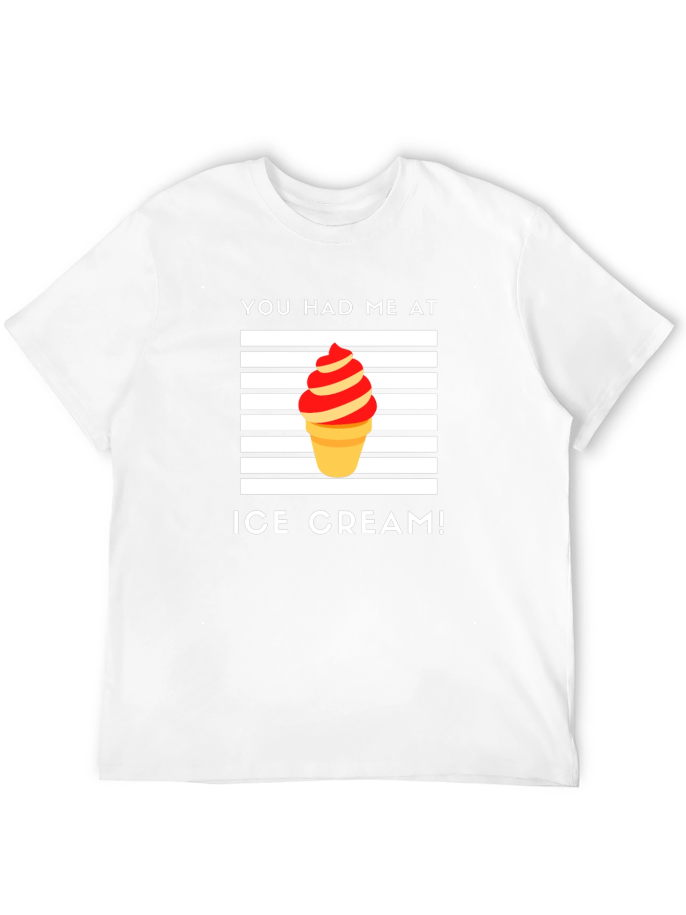 You Had Me At Ice Cream Graphic T-Shirt
