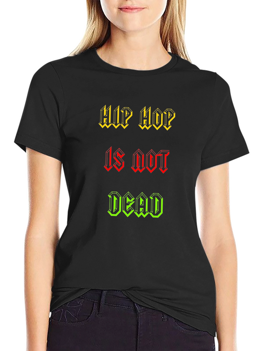 Hip Hop is Not Dead T-Shirt - Black Graphic Tee