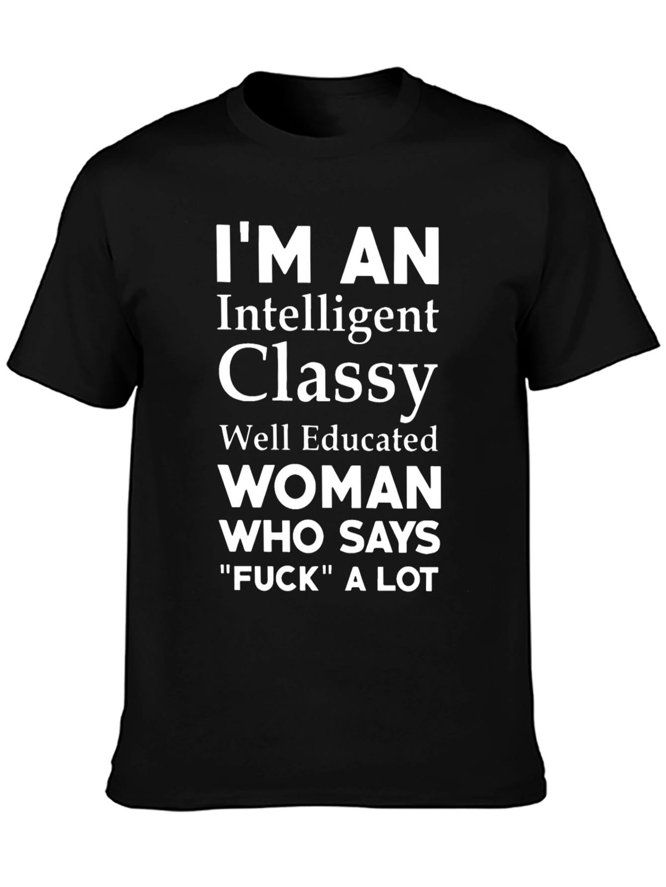 Im an Intelligent Classy Woman T-Shirt