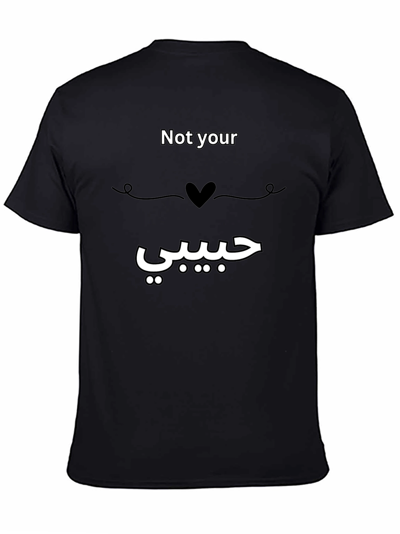 Not Your Habibi T-Shirt - Arabic Love Tee