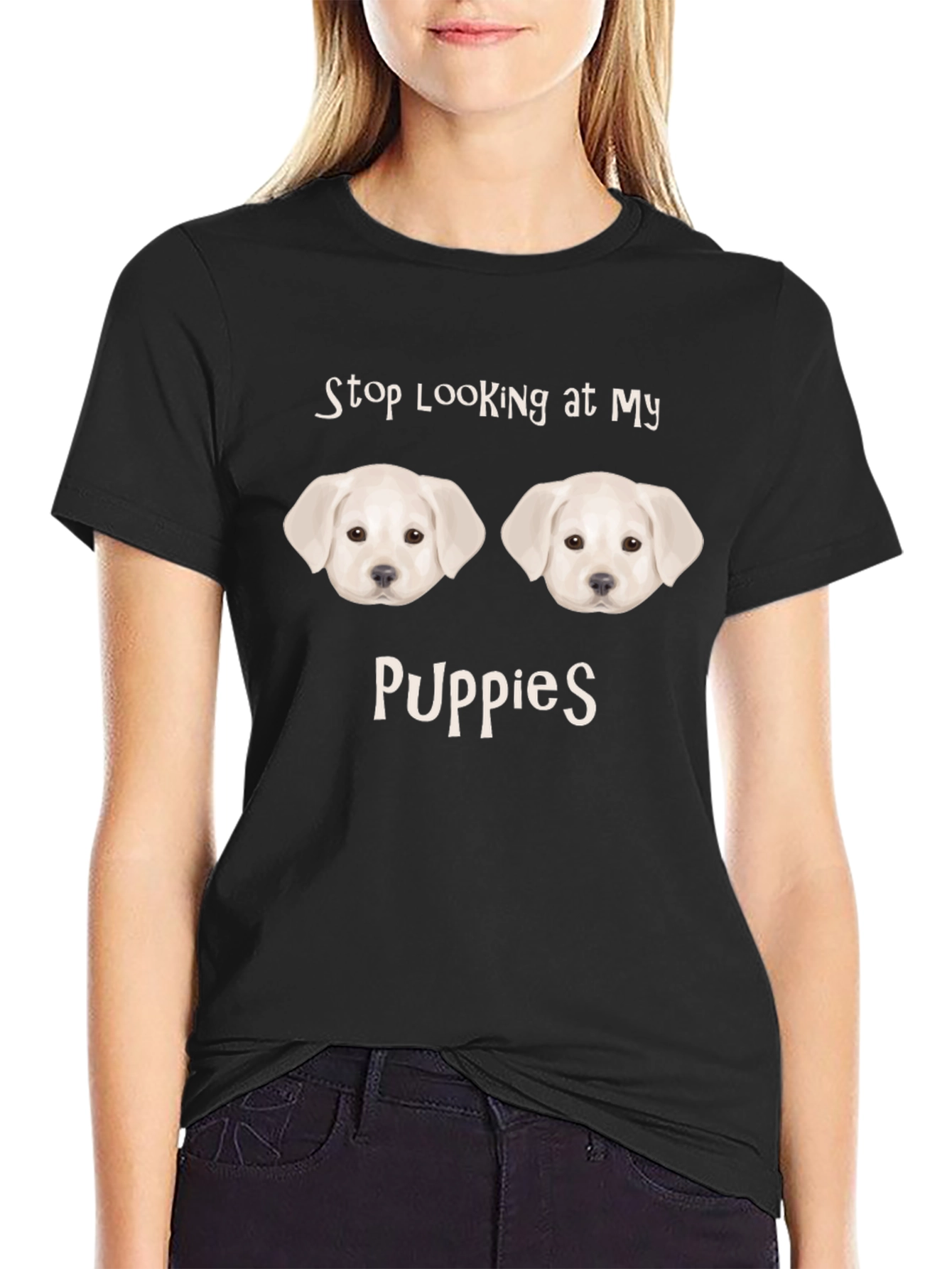 Stop Looking at My Puppies Funny T-Shirt