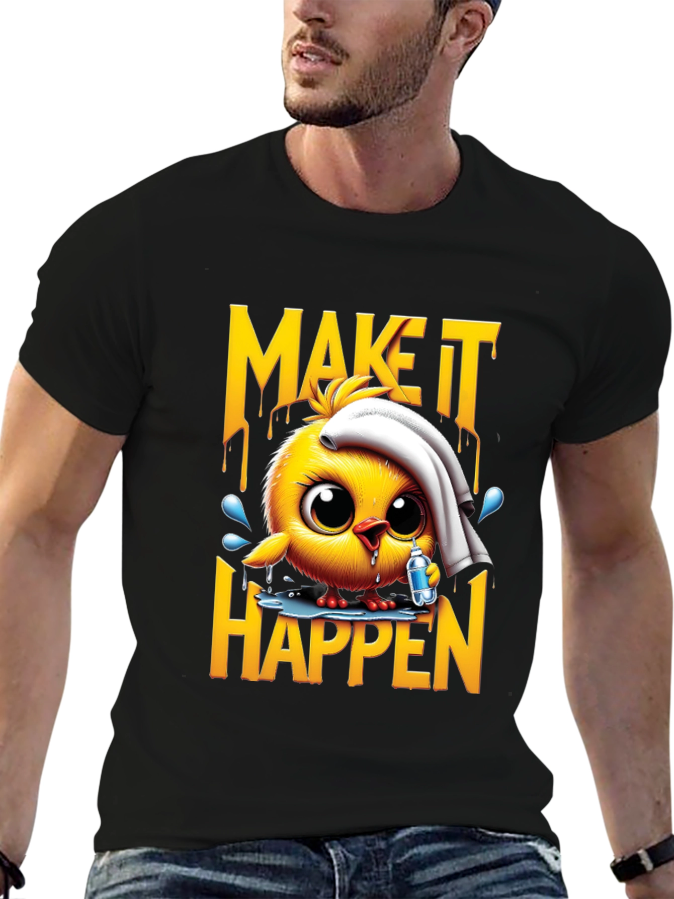 Motivational Chick T-Shirt - Make It Happen!