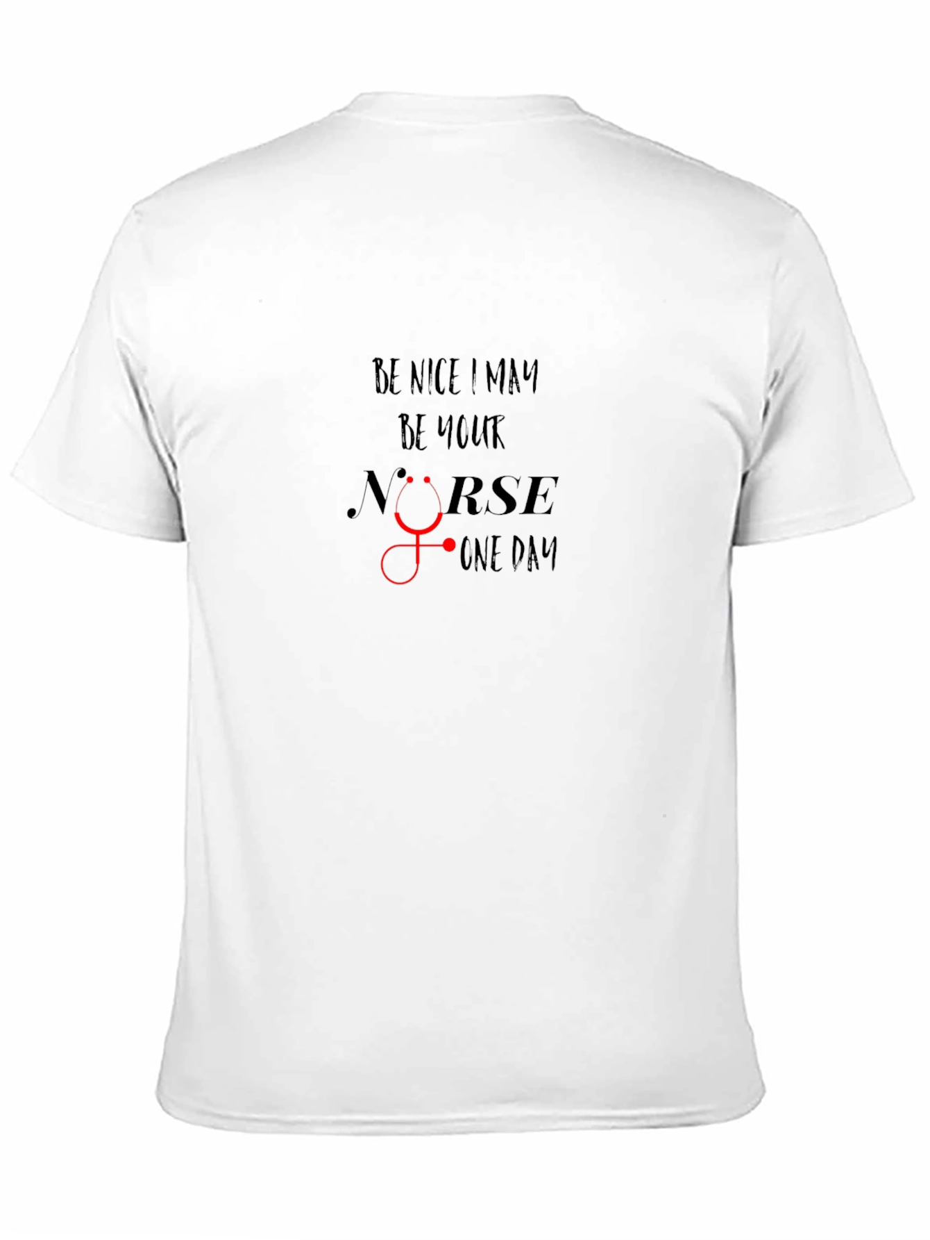 Be Nice May Be Your Nurse Someday Black T-Shirt