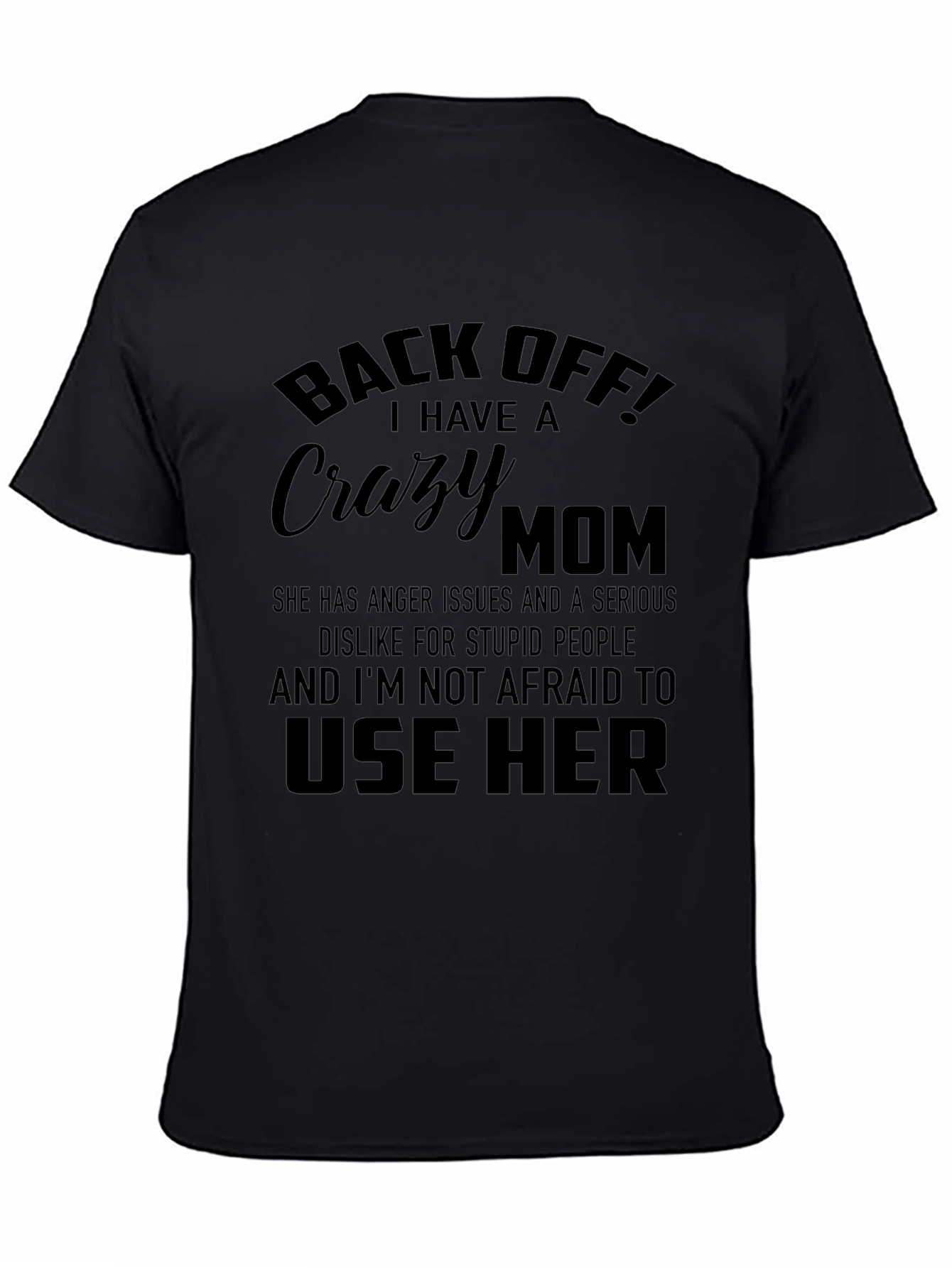 Back Off! Crazy Mom T-Shirt