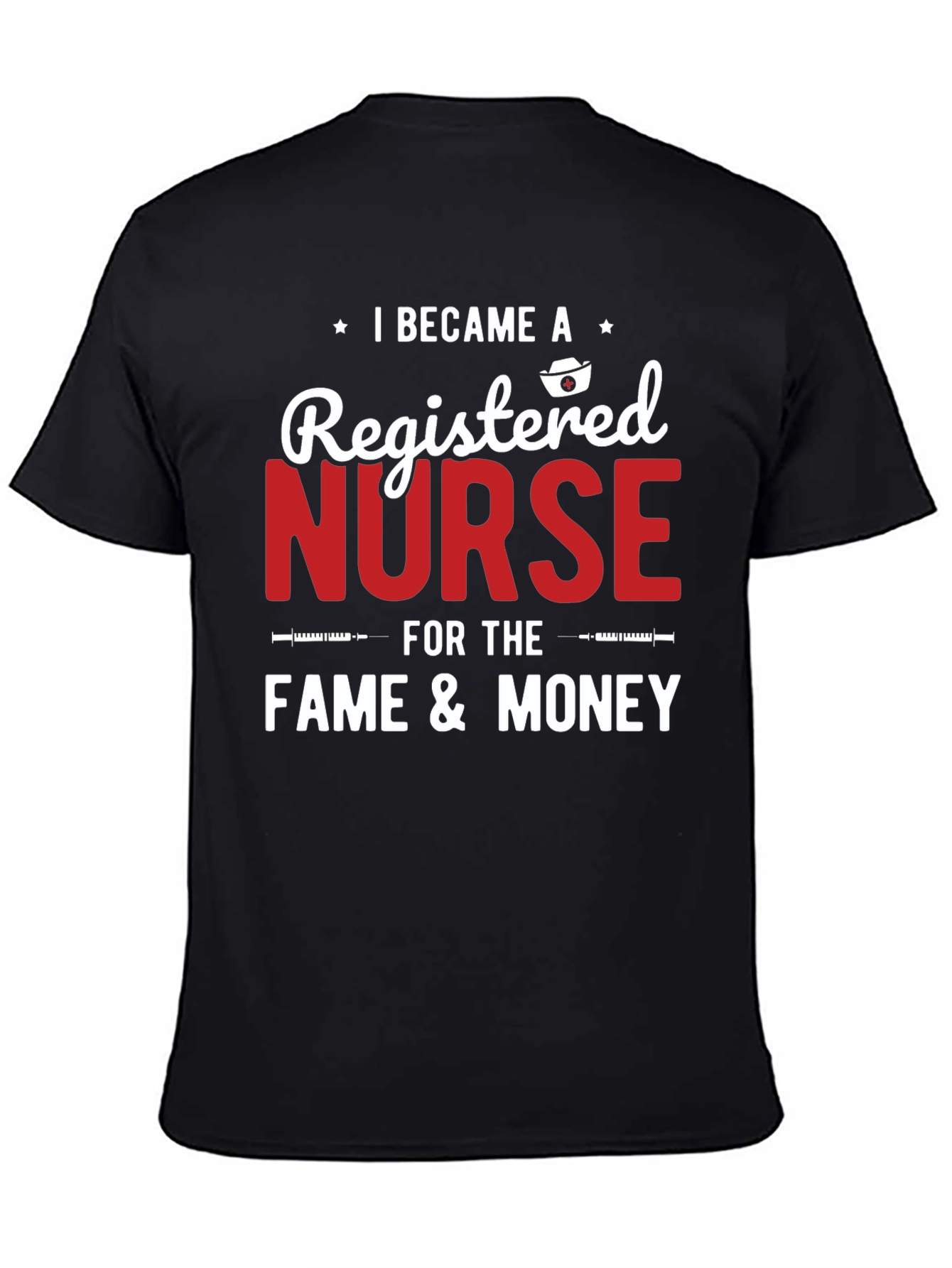 I Became A Registered Nurse T-Shirt