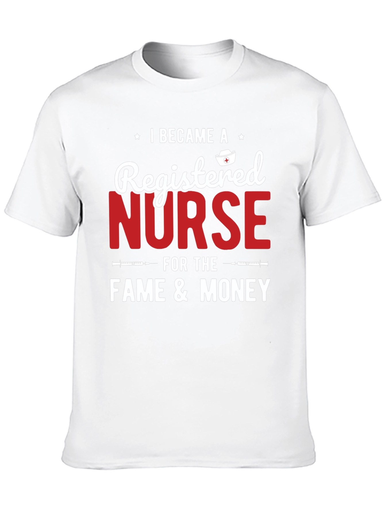 I Became A Registered Nurse T-Shirt