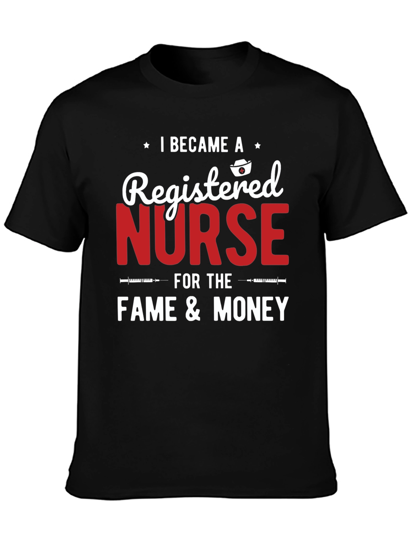 I Became A Registered Nurse T-Shirt