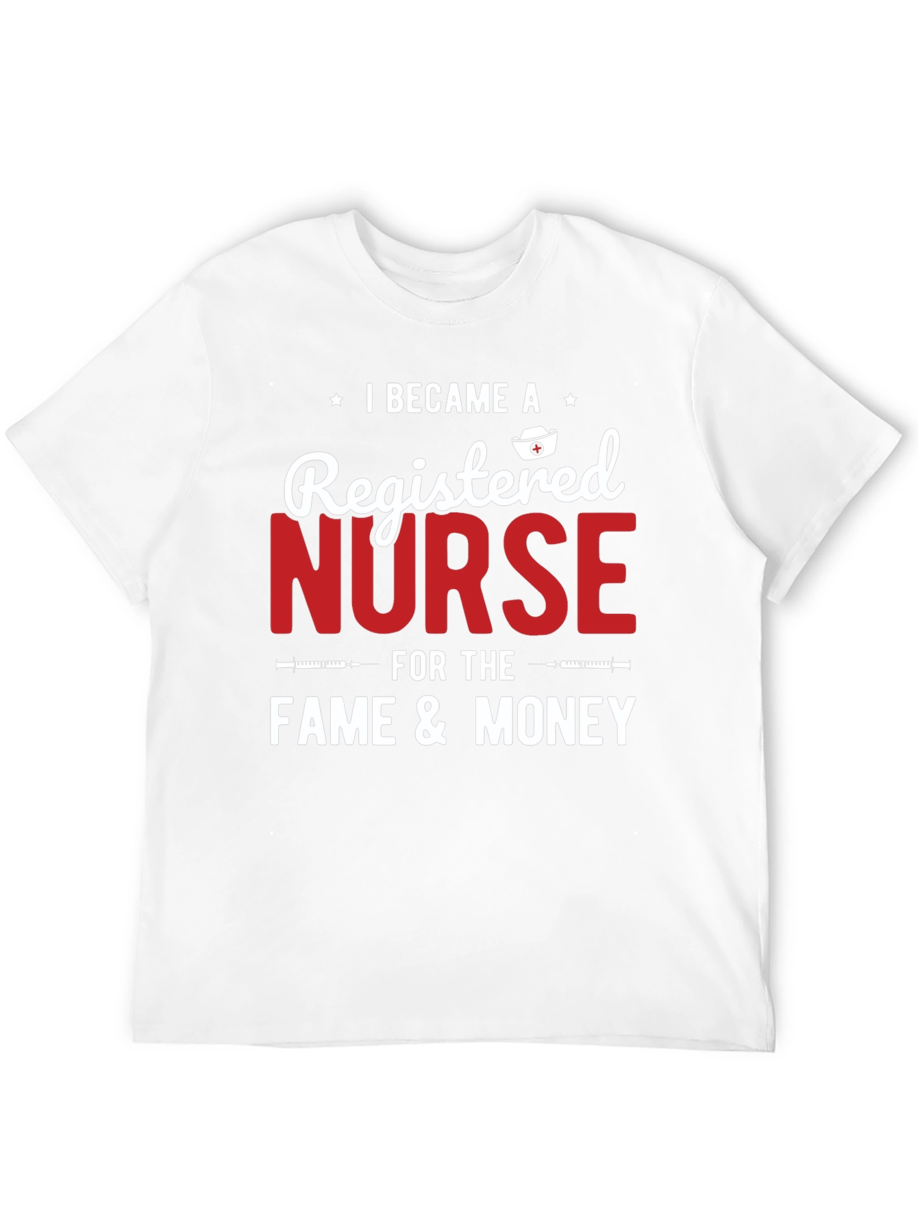 I Became A Registered Nurse T-Shirt
