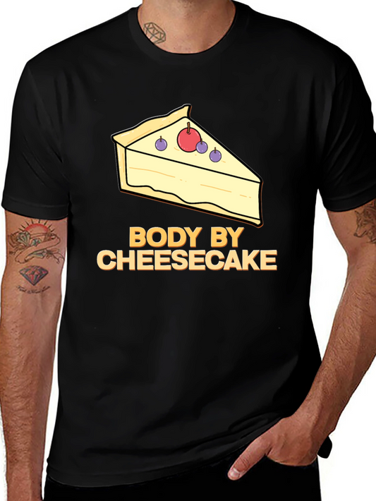 Body by Cheesecake T-Shirt - Funny Foodie Tee