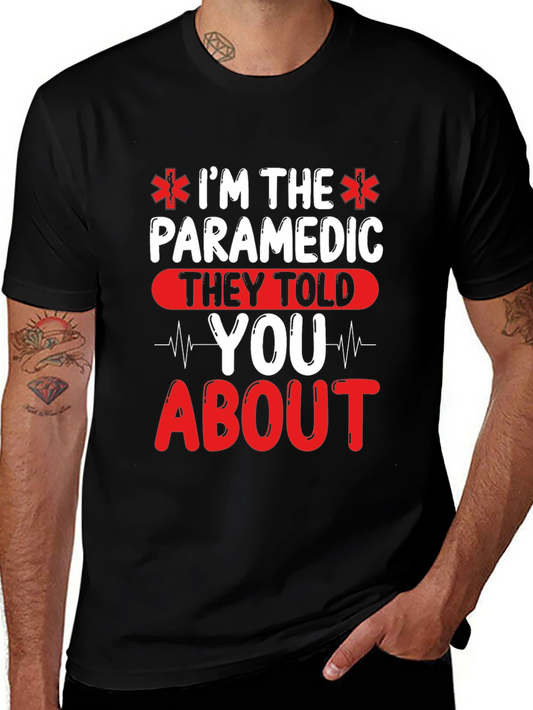 Im The Paramedic T-Shirt - EMT Gift