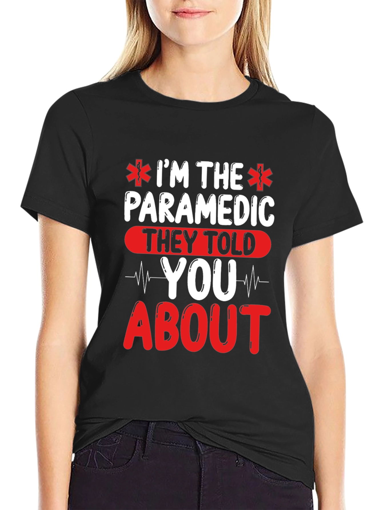 Im The Paramedic T-Shirt - EMT Gift