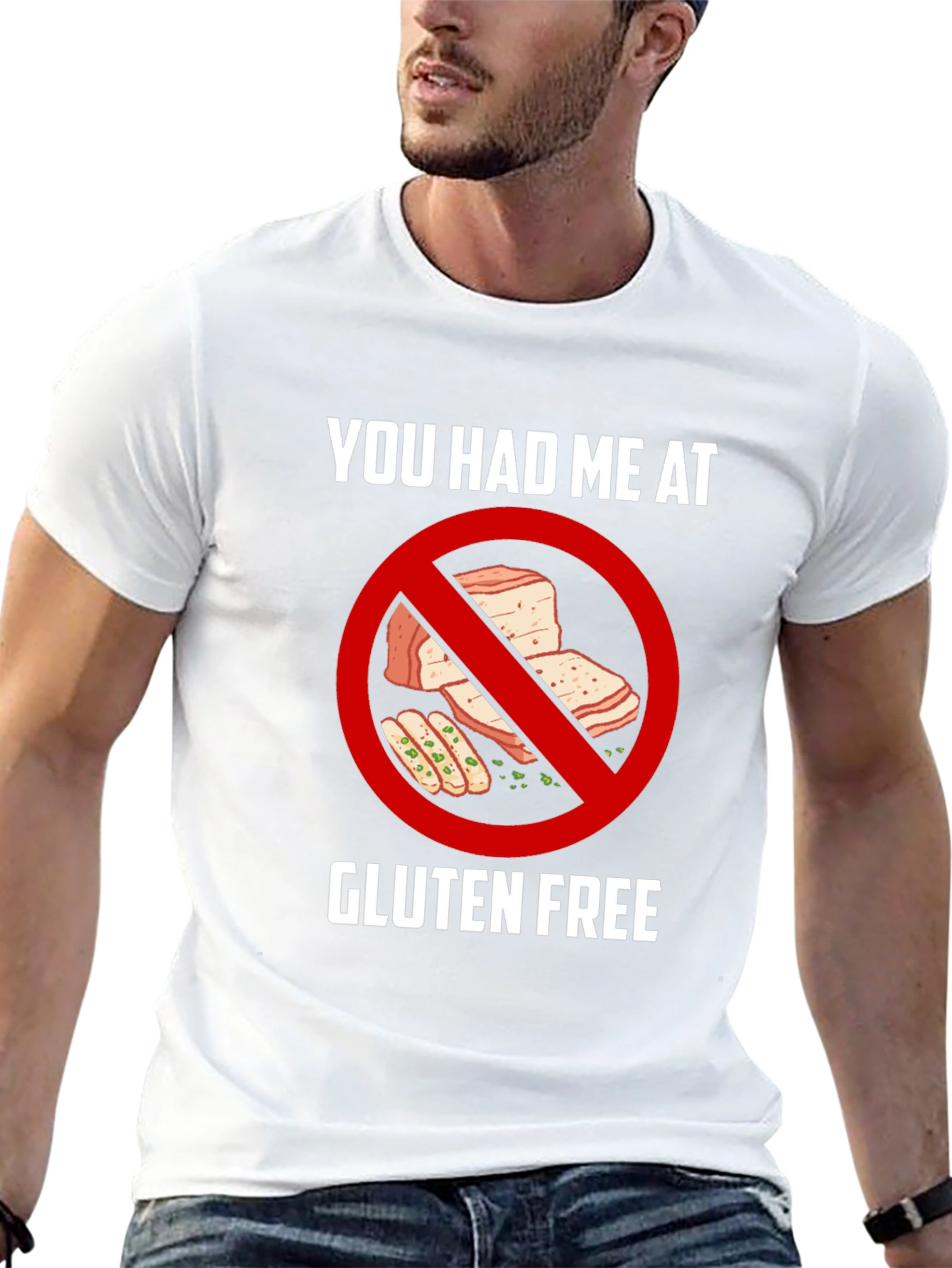 Gluten Free T-Shirt - You Had Me At