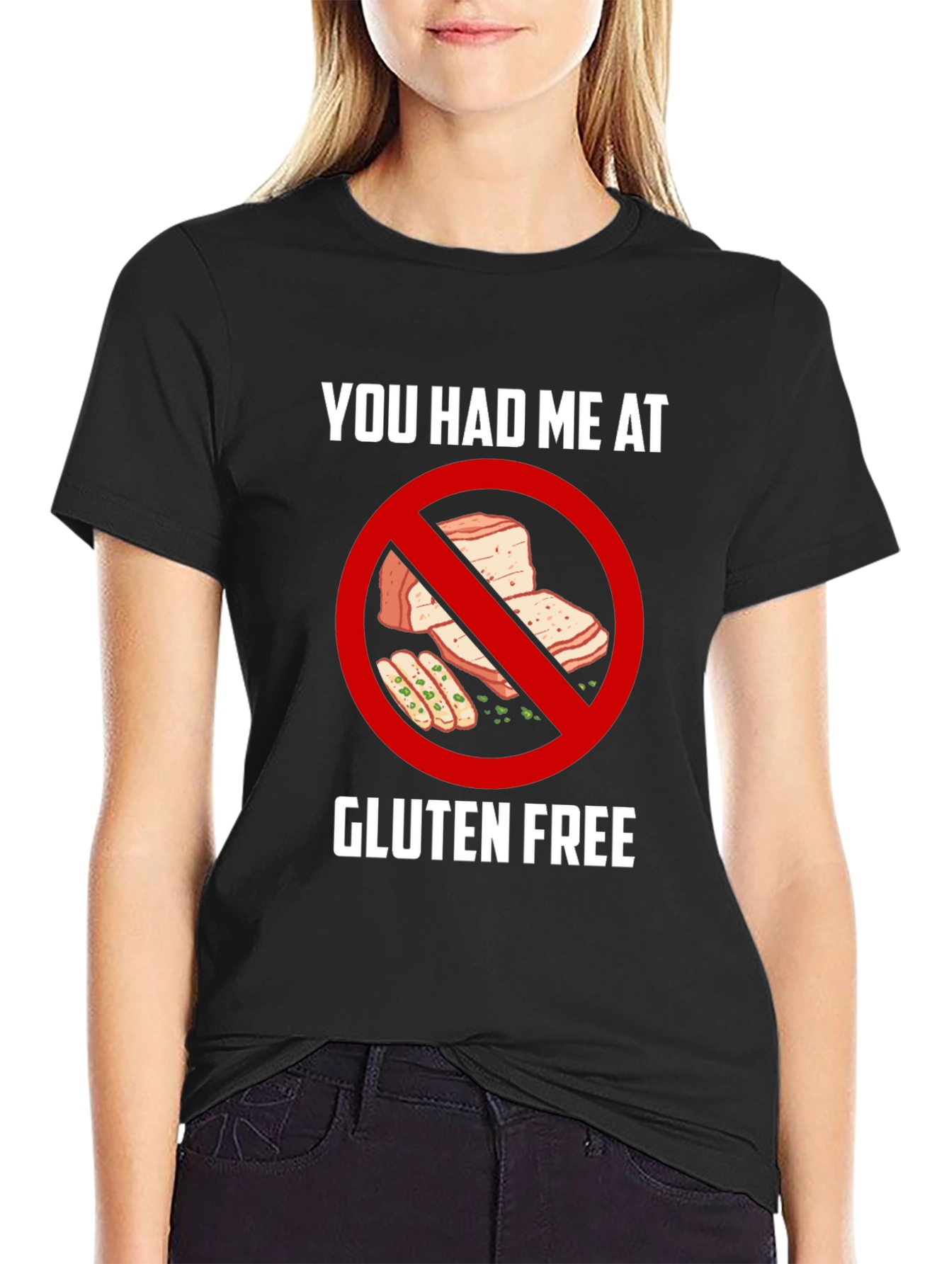 Gluten Free T-Shirt - You Had Me At