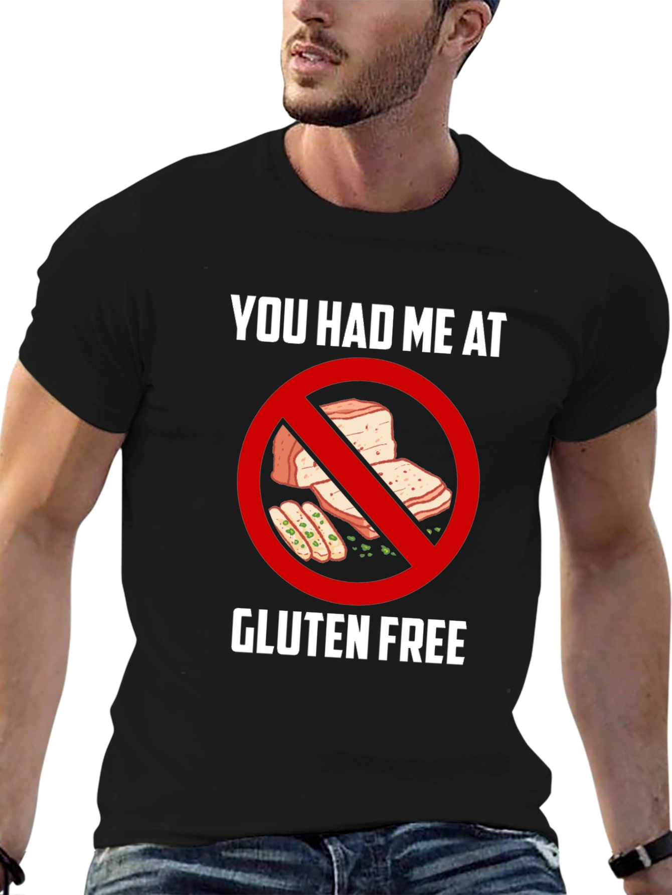 Gluten Free T-Shirt - You Had Me At
