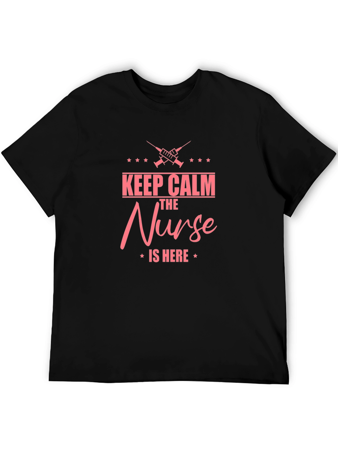 Keep Calm Nurse is Here Black Tee