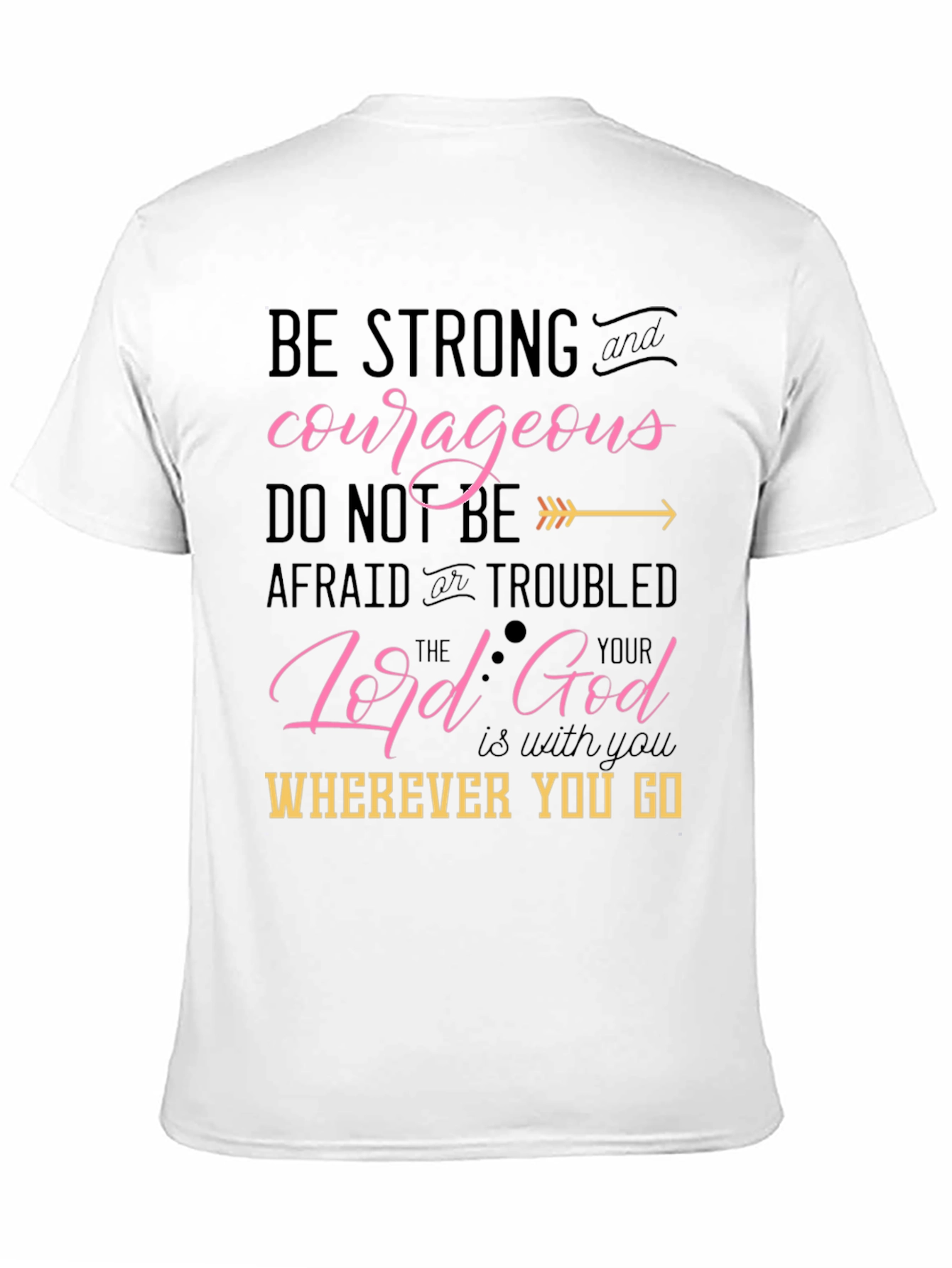 Be Strong and Courageous Christian T-Shirt