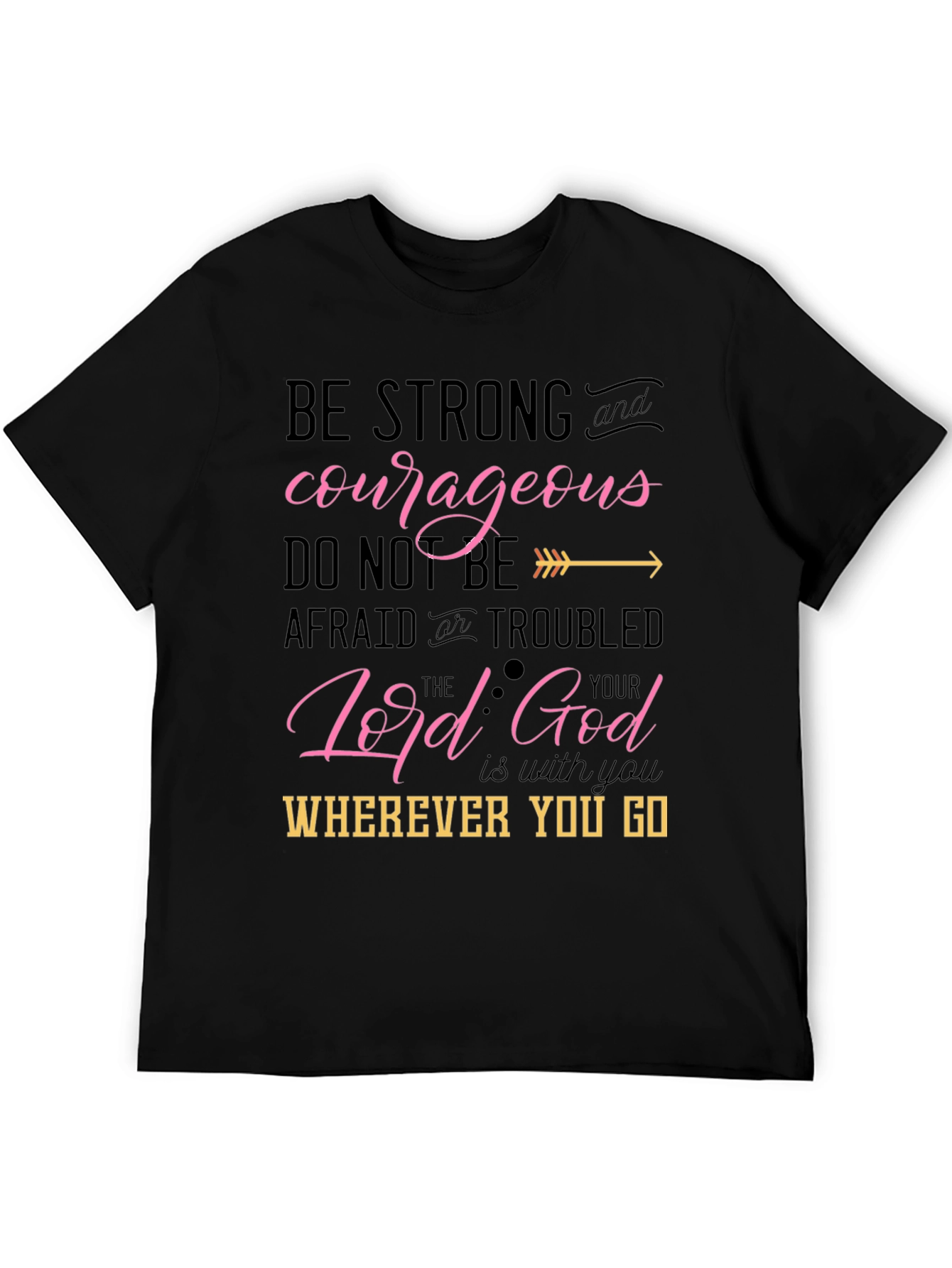 Be Strong and Courageous Christian T-Shirt