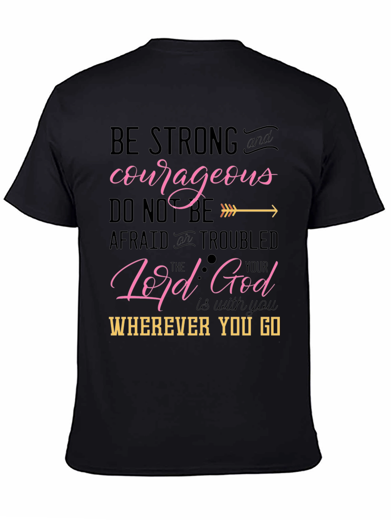 Be Strong and Courageous Christian T-Shirt