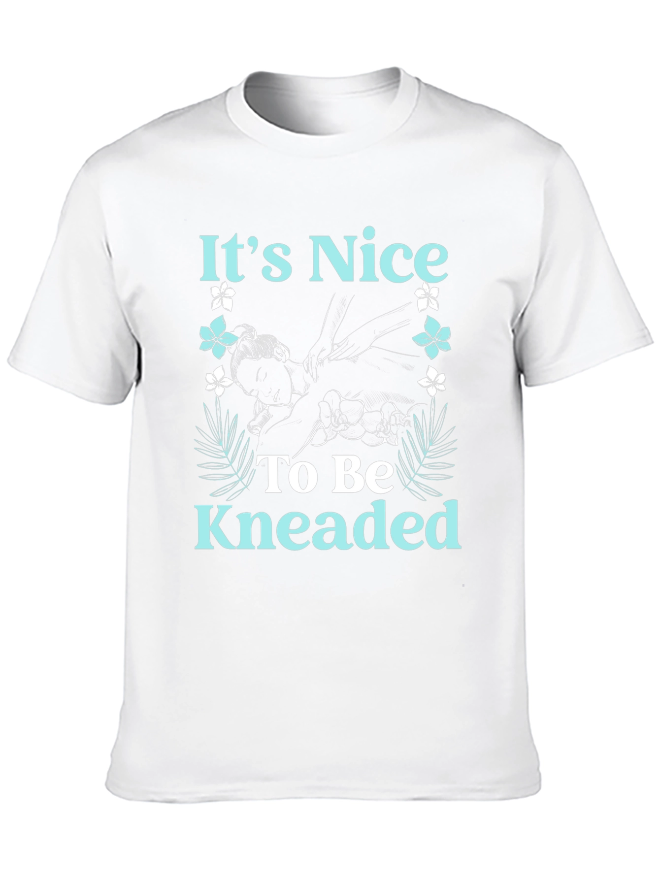 Its Nice to Be Kneaded Graphic T-Shirt
