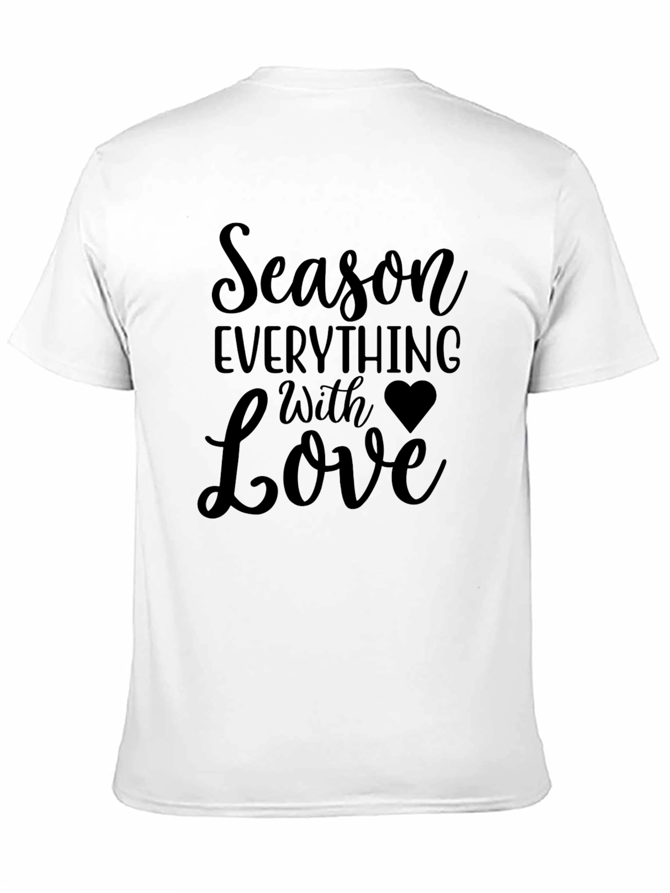 Season Everything With Love Black T-Shirt