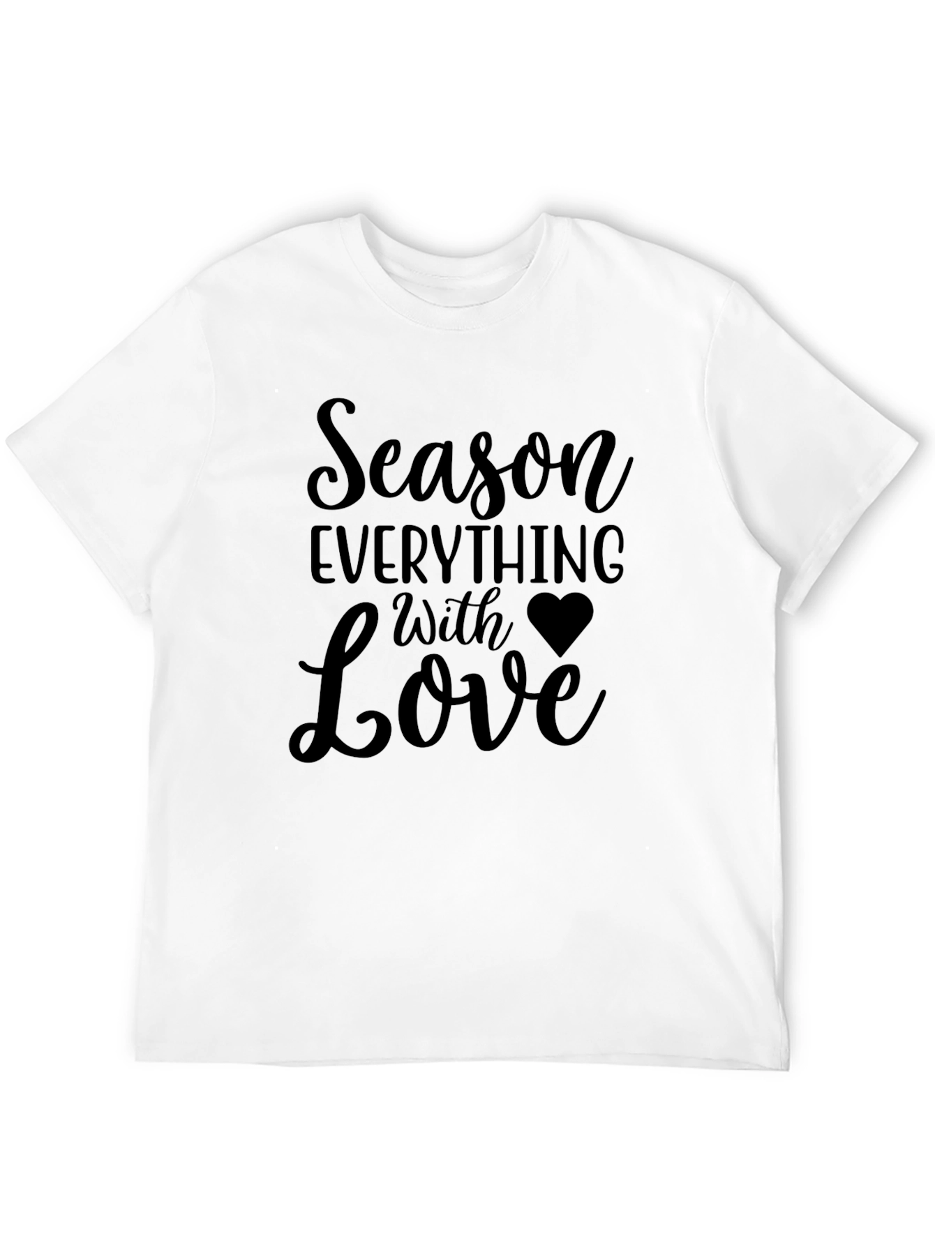 Season Everything With Love Black T-Shirt