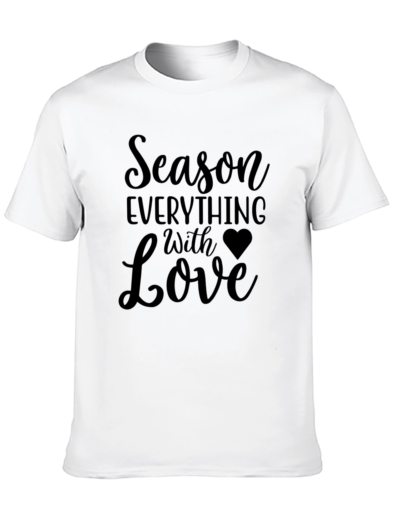 Season Everything With Love Black T-Shirt